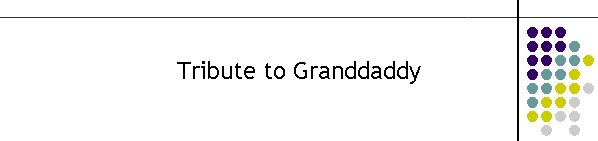 Tribute to Granddaddy